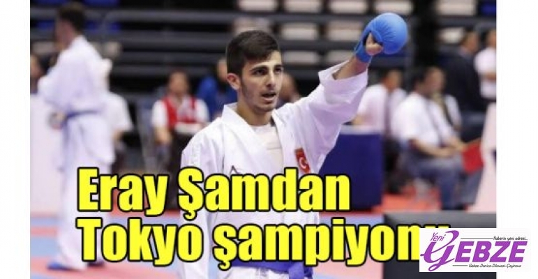 Eray Şamdan Tokyo şampiyonu