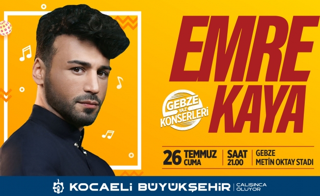 Gebze'de Emre Kaya konseri 26 Temmuz'da!