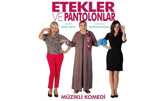 Etekler ve Pantolonlar Gebze'de sahneleniyor