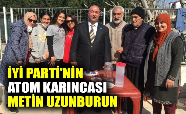 İYİ Partinin Atom Karıncası: METİN UZUNBURUN