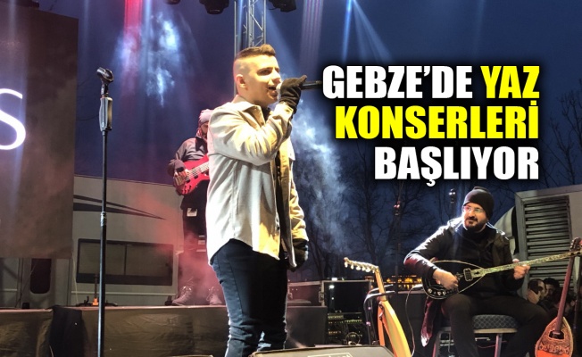 Gebze'de Yaz Konserleri başlıyor