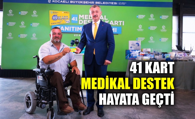 41 Kart Medikal Destek hayata geçti