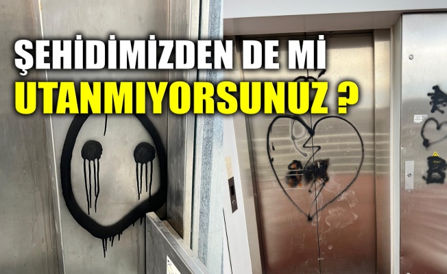 Şehidimizden de mi utanmıyorsunuz?