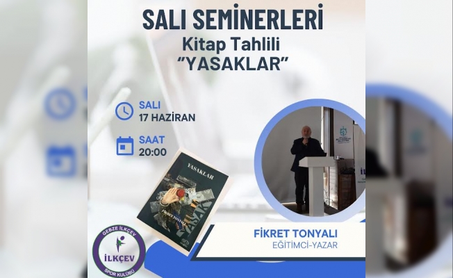 Eğitimci Fikret Tonyalı İLKÇEV'de 'Yasaklar' adlı kitabını anlatacak