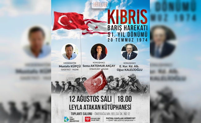 Kıbrıs Barış Harekâtı'nın 51. Yılı İzmit'te anlamlı bir programla anılacak