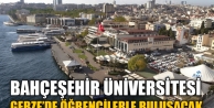 Bahçeşehir Üniversitesi, Gebze’de öğrencilerle buluşacak