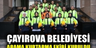 Çayırova Belediyesi Arama Kurtarma Ekibi kuruldu