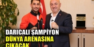 Darıcalı şampiyon dünya arenasına çıkacak