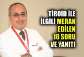 Tİroid ile ilgili merak edilen 10 soru ve yanıtı